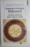 Mostenitorii Profetului Mahomed. Cauzele schismei dintre siiti si sunniti &ndash; Barnaby Rogerson (mica pata pe cant si pe o pagina)