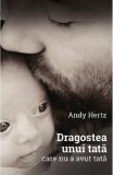 Dragostea unui tata | Andy Hertz, 2021