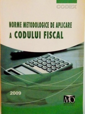 NORME METODOLOGICE DE APLICARE A CODULUI FISCAL, EDITIA FEBRUARIE 2009 foto
