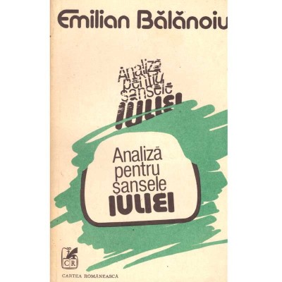 Emilian Balanoiu - Analiza pentru sansele Iuliei. Povestiri - 137279 foto