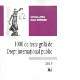 1000 de teste grila de Drept international public - Cristian Jura, Denis Buruian