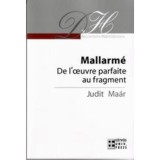 Mallarm&eacute; - De l&#039;oeuvre parfaite au fragment - Ma&aacute;r Judit