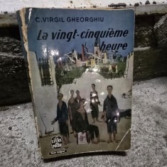 La Vingt-cinquieme heure - C. Virgil Gheorghiu