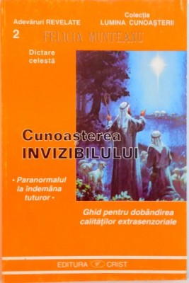 CUNOASTEREA INVIZIBILULUI de FELICIA MUNTEANU, 1998 foto