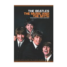 Beatles: The Music and the Myth
