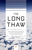 The Long Thaw: How Humans Are Changing the Next 100,000 Years of Earth S Climate
