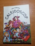 carte pentru copii - caleidoscop - ion hobana - din anul 1979