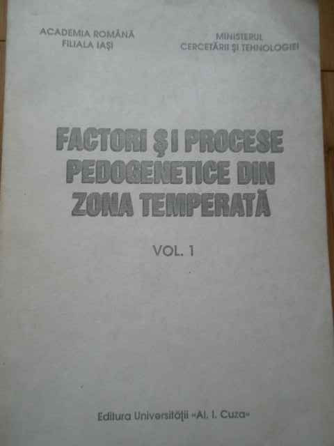 Factori Si Procese Pedogenetice Din Zona Temperata Vol.1 - Colectiv ,279834