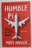 HUMBLE PI by MATT PARKER , A COMEDY OF MATHS ERRORS , 2020