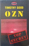 OZN Top Secret - Timothy Good, Aldo Press, 1995, Romana, 702 pagini, hardcover