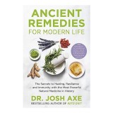 Ancient Remedies for Modern Life, Josh Axe