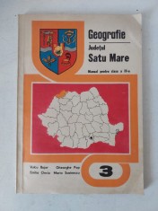 Geografie Judetul Satu Mare, Manual pentru clasa a III-a, 1981, stare foarte buna