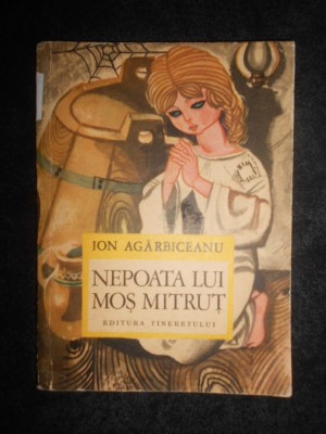 Ion Agarbiceanu - Nepoata lui Mos Mitrut foto