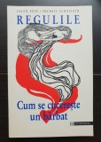 Regulile. Cum se cucerește un bărbat - Ellen Fein, Sherrie Schneider