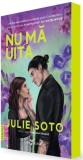 Nu ma uita - Julie Soto