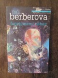 FUNCTIONARUL NEBUN - NINA BERBEROVA