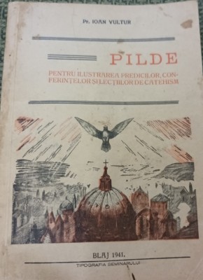 PILDE PENTRU ILUSTRAREA PREDICILOR,CONFERINTELOR SI LECTIILOR DE CATEHISM 1941!!!! foto
