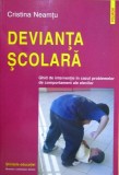 Cumpara ieftin Devianta scolara - Cristina Neamtu