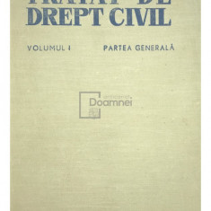 Traian Ionașcu - Tratat de drept civil, vol. 1 (editia 1967)