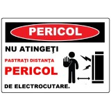 Placuta nu atingeti pastrati distanta pericol de electrocutare