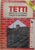 Tetti. Freschi d&#039;estate caldi d&#039;inverno - Walter Pedrotti, Carte in Italiana