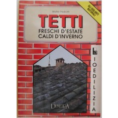 Tetti. Freschi d&#039;estate caldi d&#039;inverno &ndash; Walter Pedrotti