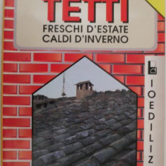 Tetti. Freschi d'estate caldi d'inverno – Walter Pedrotti