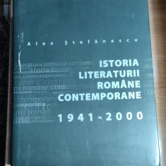 Alex. Stefanescu - Istoria literaturii romane contemporane, 1941-2000 (2005)