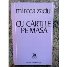 Mircea Zaciu - Cu cartile pe masa