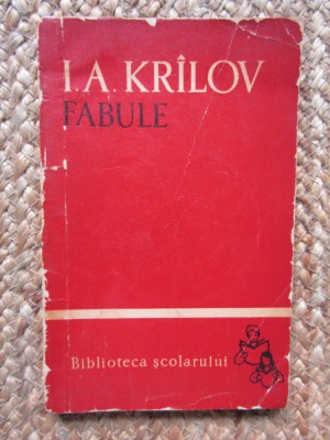 I. A. KRILOV - Fabule - Ed. Tineretului, Biblioteca Scolarului, 1961, 149 p. foto