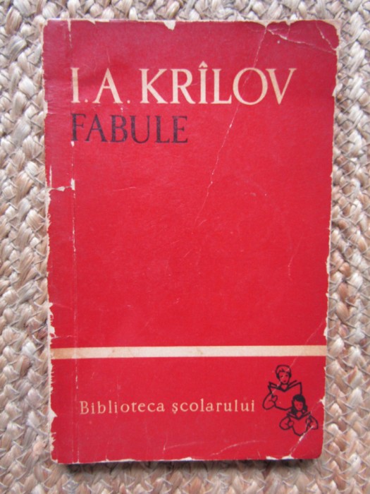 I. A. KRILOV - Fabule - Ed. Tineretului, Biblioteca Scolarului, 1961, 149 p.