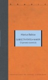 Subiectivitatea-marfa. O poveste teoretica - Editura Idea Design &amp; Print