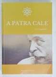 A PATRA CALE de P.D. USPENSKY , ANII &#039;2000 , EXEMPLAR XEROXAT