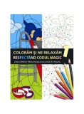 Colorăm și ne relaxăm respect&acirc;nd codul magic 1 - Paperback - *** - Aramis