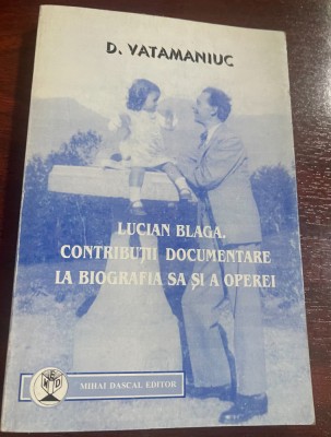 Lucian Blaga : contribuţii documentare la biografia sa şi a operei foto