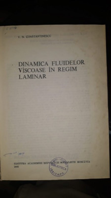 Dinamica fluidelor viscoase in regim laminar - V.N.Constantinescu foto