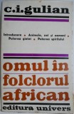 Omul in folclorul african &ndash; C.I. Gulian