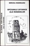 OPTIUNILE ISTORICE ALE ROMANILOR-MIRCEA REBREANU-347754