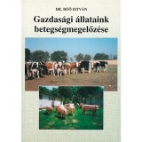 Gazdas&aacute;gi &aacute;llataink betegs&eacute;gmegelőz&eacute;se - B&ouml;ő Istv&aacute;n