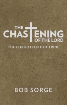 The Chastening of the Lord: The Forgotten Doctrine foto