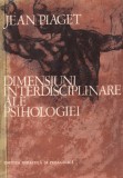 Jean Piaget - Dimensiuni interdisciplinare ale psihologiei