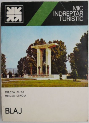 Blaj. Mic indreptar turistic &amp;ndash; Mircea Buza foto