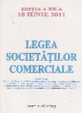Legea societăţilor comerciale - ediţia a XX-a - 10 iunie 2011