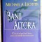 Banii altora - Michael A. Lechter