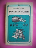HOPCT POVESTEA VORBII / ANTON PANN -EDIT MINERVA 1982-445 PAG