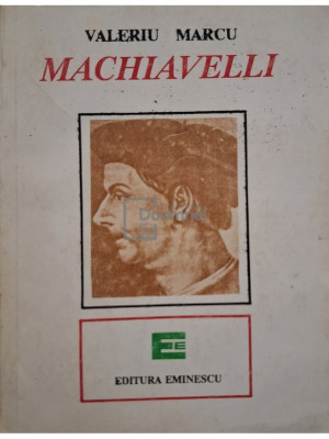 Valeriu Marcu - Machiavelli (editia 1993) foto