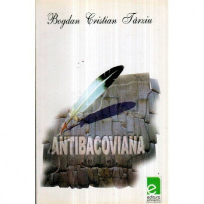 Bogdan Cristian Tarziu - Antibacoviana - 121484 foto