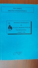 Statistica matematica si calculul probabilitatilorIon Chesca, Dragos Constantinescu