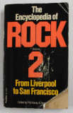 THE ENCYCLOPEDIA OF ROCK - VOLUME II - FROM LIVERPOOL TO SAN FRANCISCO , edited by PHIL HARDY and DAVE LAING , 1977 , COPERTA CU COLT LIPSA , URME DE