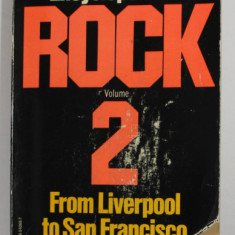 THE ENCYCLOPEDIA OF ROCK - VOLUME II - FROM LIVERPOOL TO SAN FRANCISCO , edited by PHIL HARDY and DAVE LAING , 1977 , COPERTA CU COLT LIPSA , URME DE